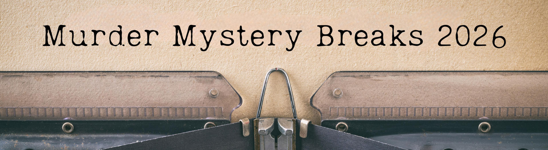 Murder Mystery Breaks 2026